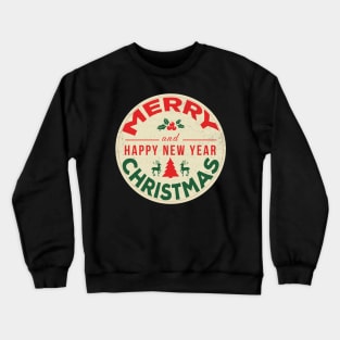 Merry Christmas Happy New Year Crewneck Sweatshirt